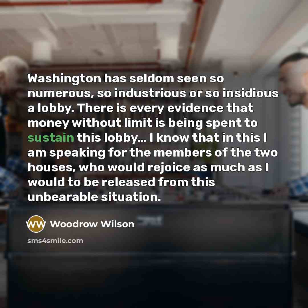 “Washington has seldom seen so numerous, so industrious or so…” quote by Woodrow Wilson
