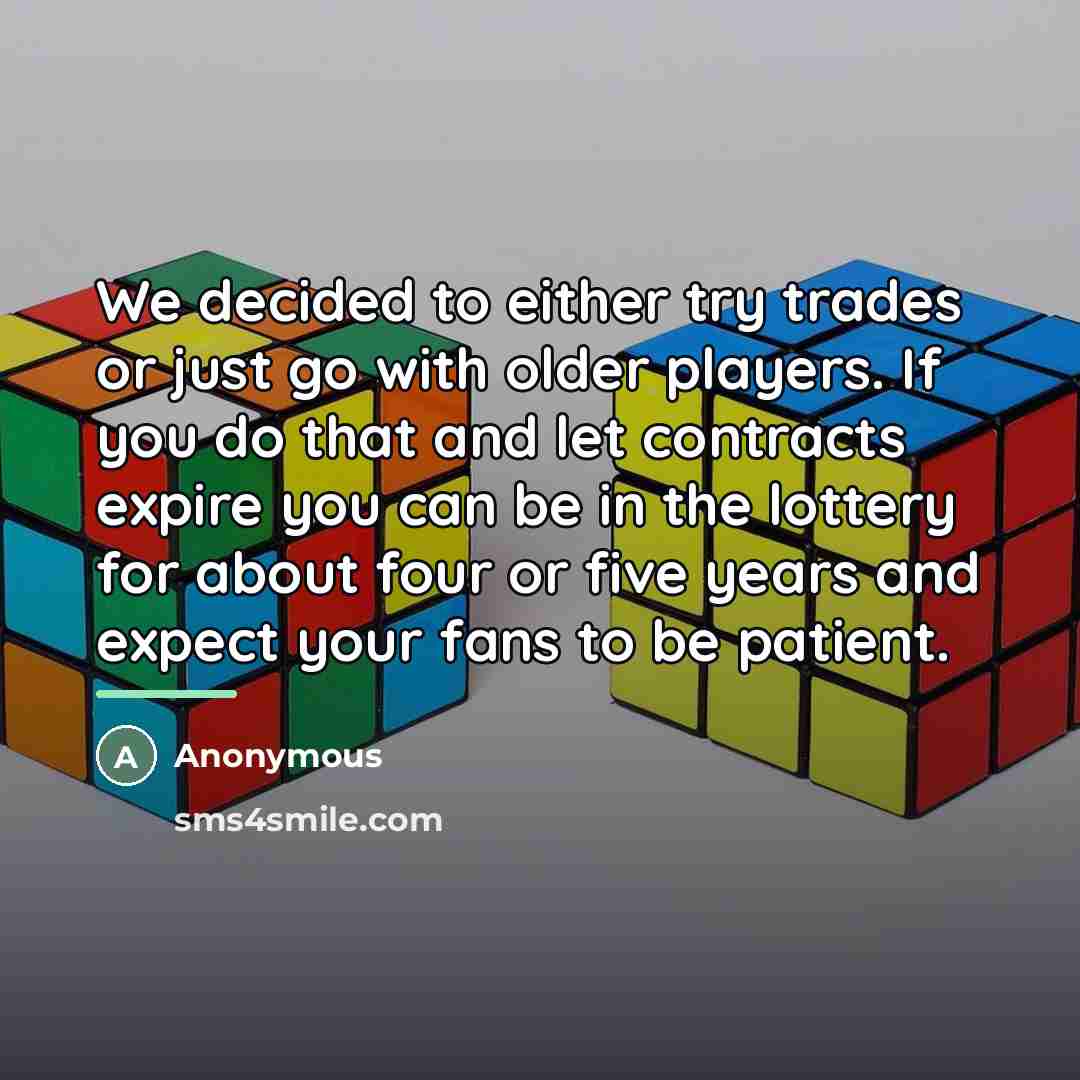 “We decided to either try trades or just go with…” quote by Anonymous