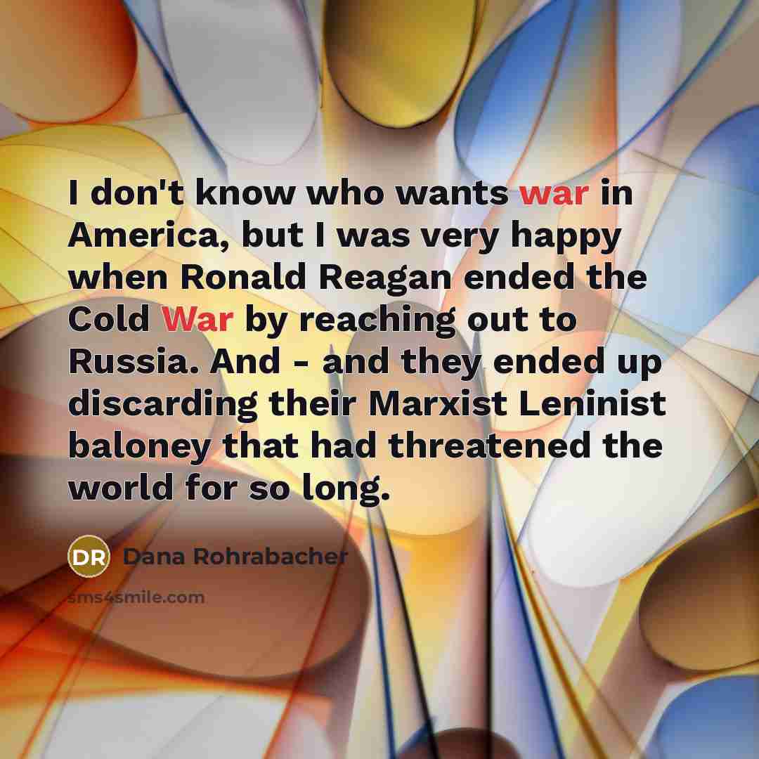 “I don't know who wants war in America, but I…” quote by Dana Rohrabacher