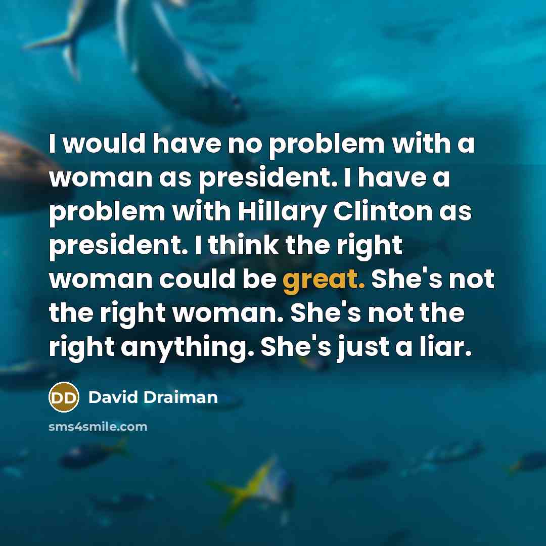 “I would have no problem with a woman as president.…” quote by David Draiman