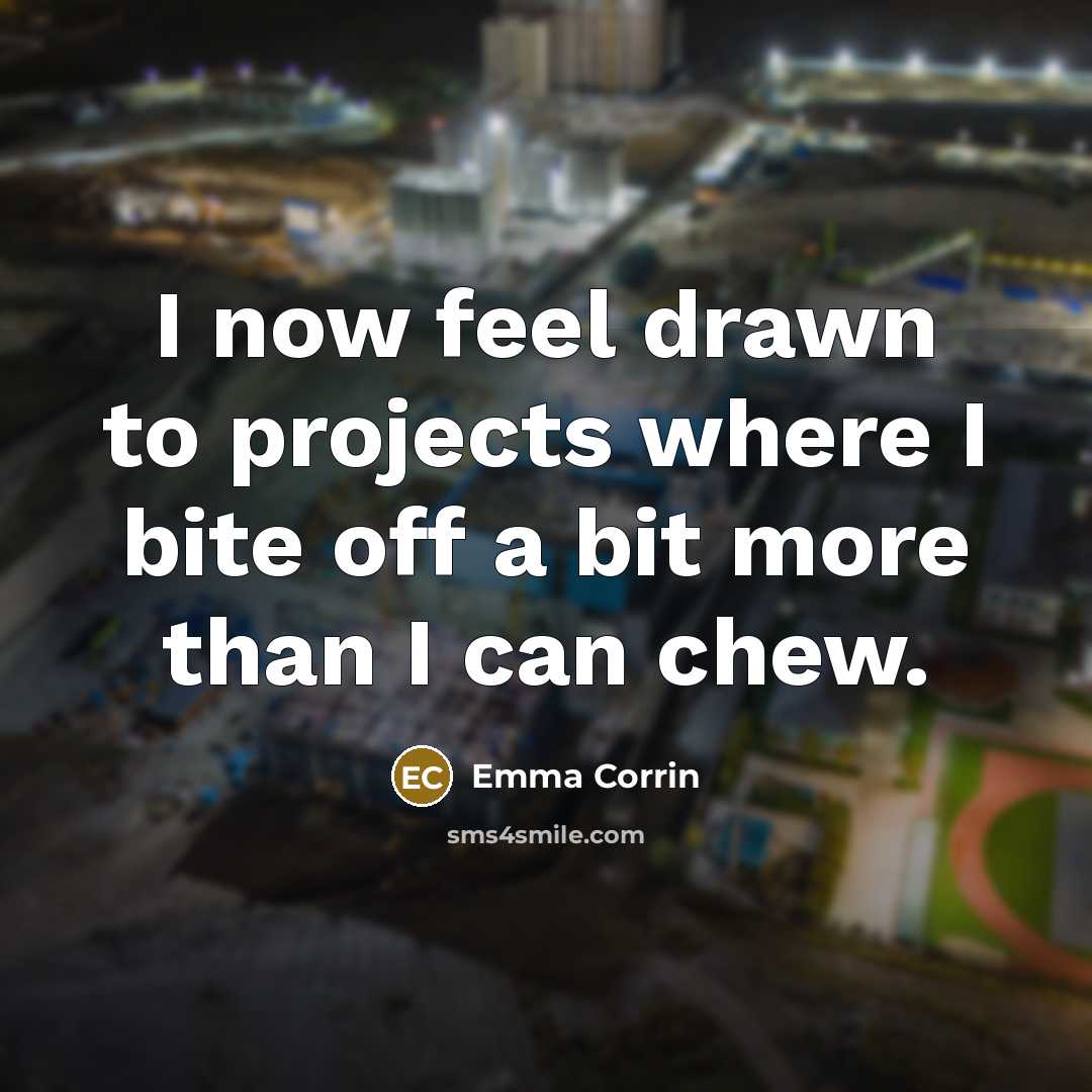 “I now feel drawn to projects where I bite off a bit more than I can chew.” quote by Emma Corrin