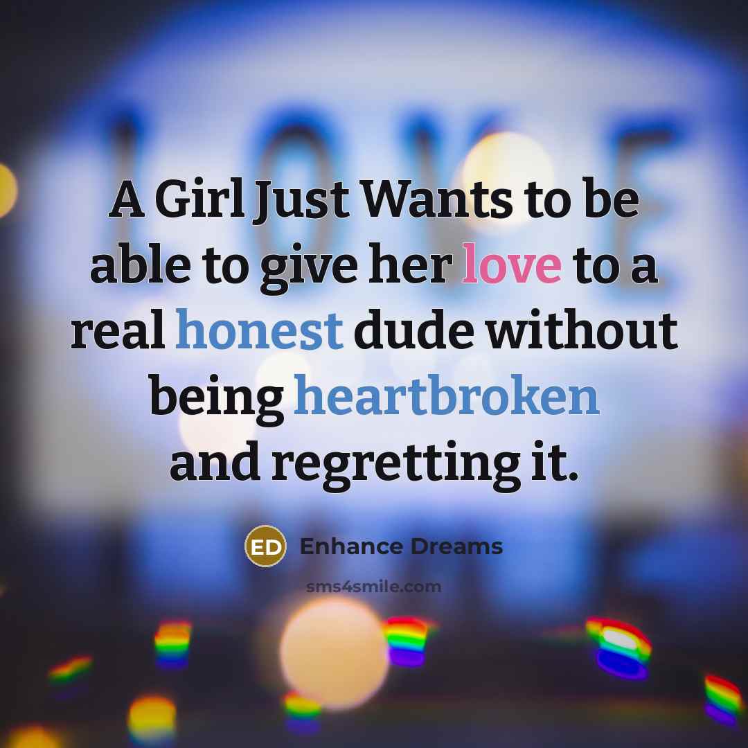 “A Girl Just Wants to be able to give her…” quote by Enhance Dreams