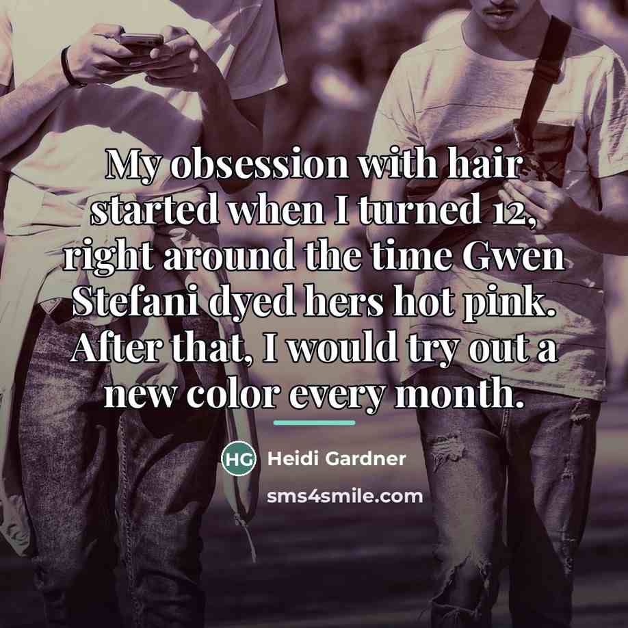 “My obsession with hair started when I turned 12, right…” quote by Heidi Gardner