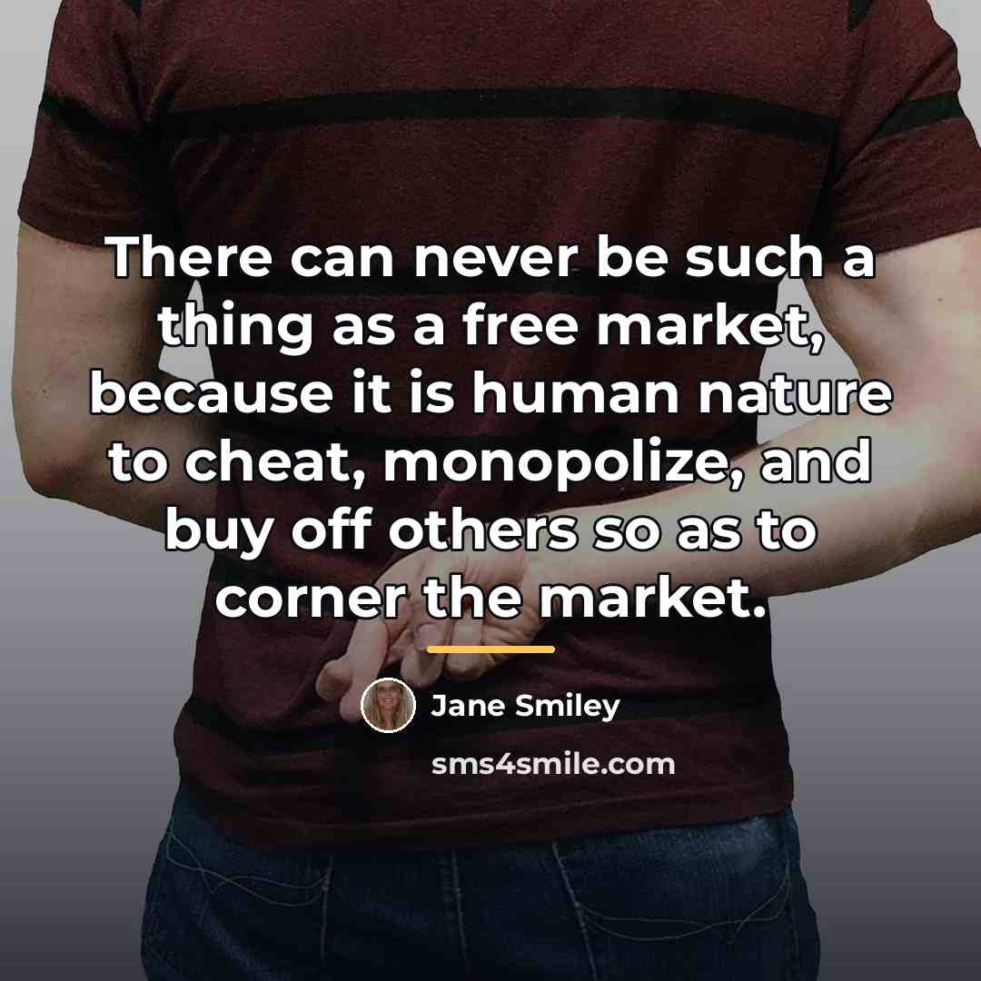 “There can never be such a thing as a free…” quote by Jane Smiley