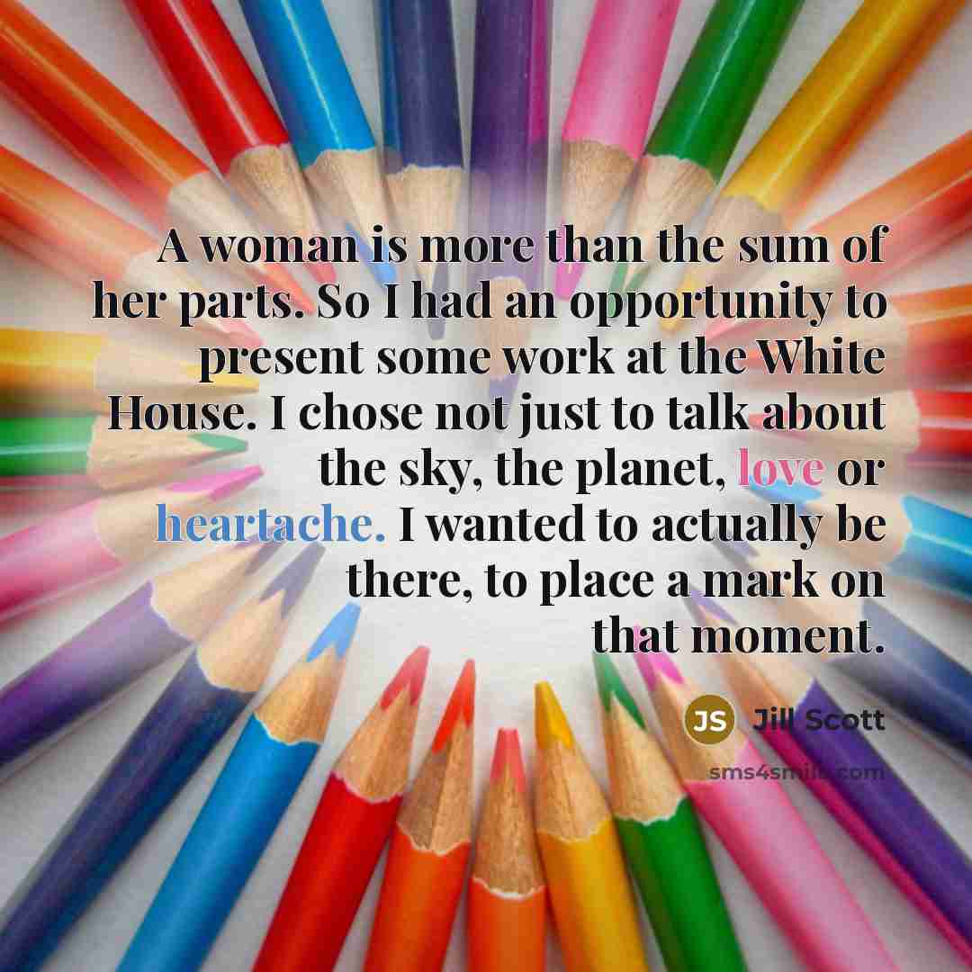 “A woman is more than the sum of her parts.…” quote by Jill Scott