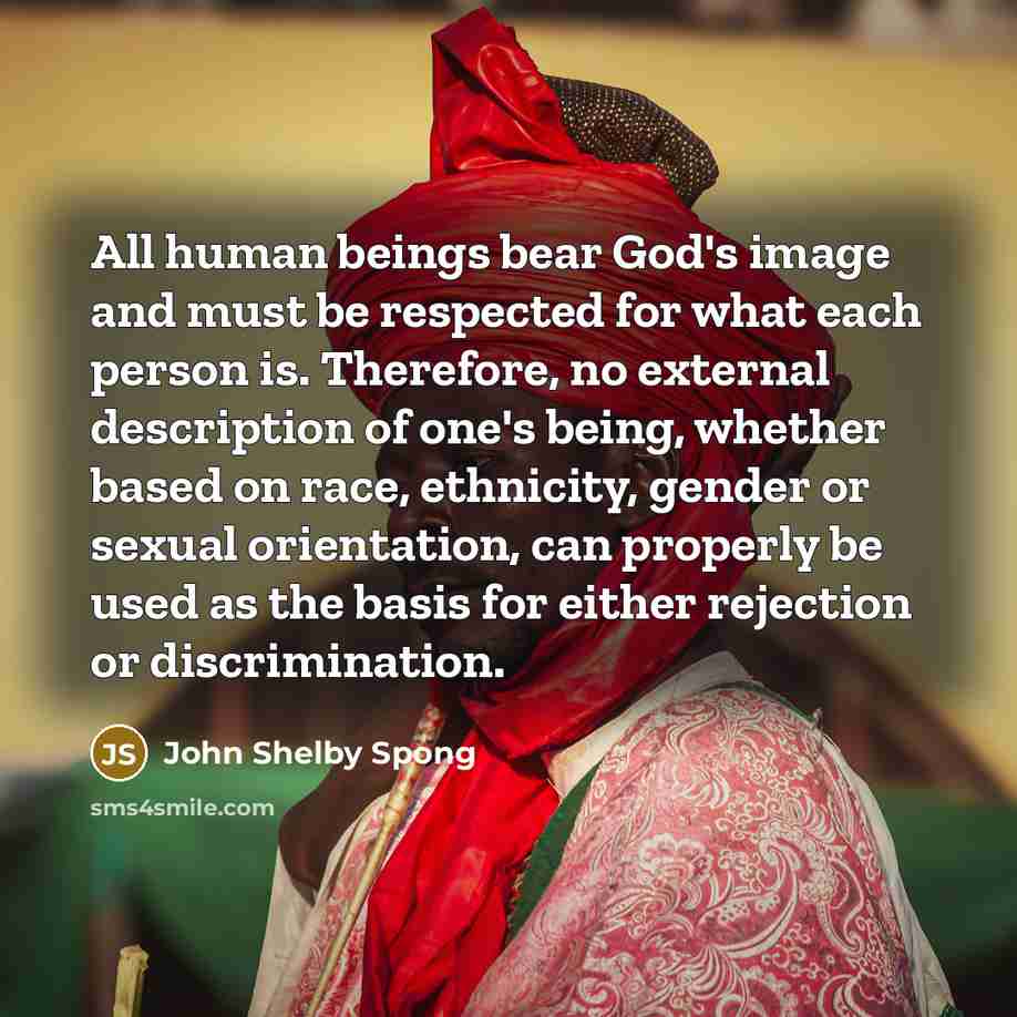 “All human beings bear God's image and must be respected…” quote by John Shelby Spong