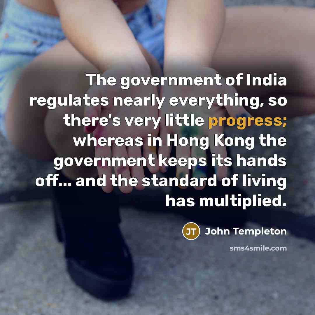 “The government of India regulates nearly everything, so there's very…” quote by John Templeton