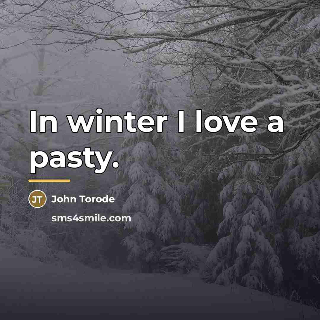 “In winter I love a pasty.…” quote by John Torode