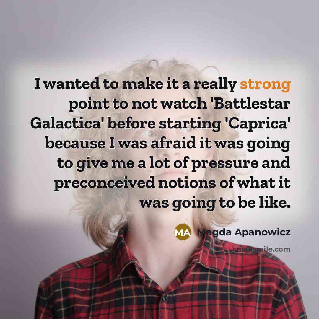 “I wanted to make it a really strong point to…” quote by Magda Apanowicz