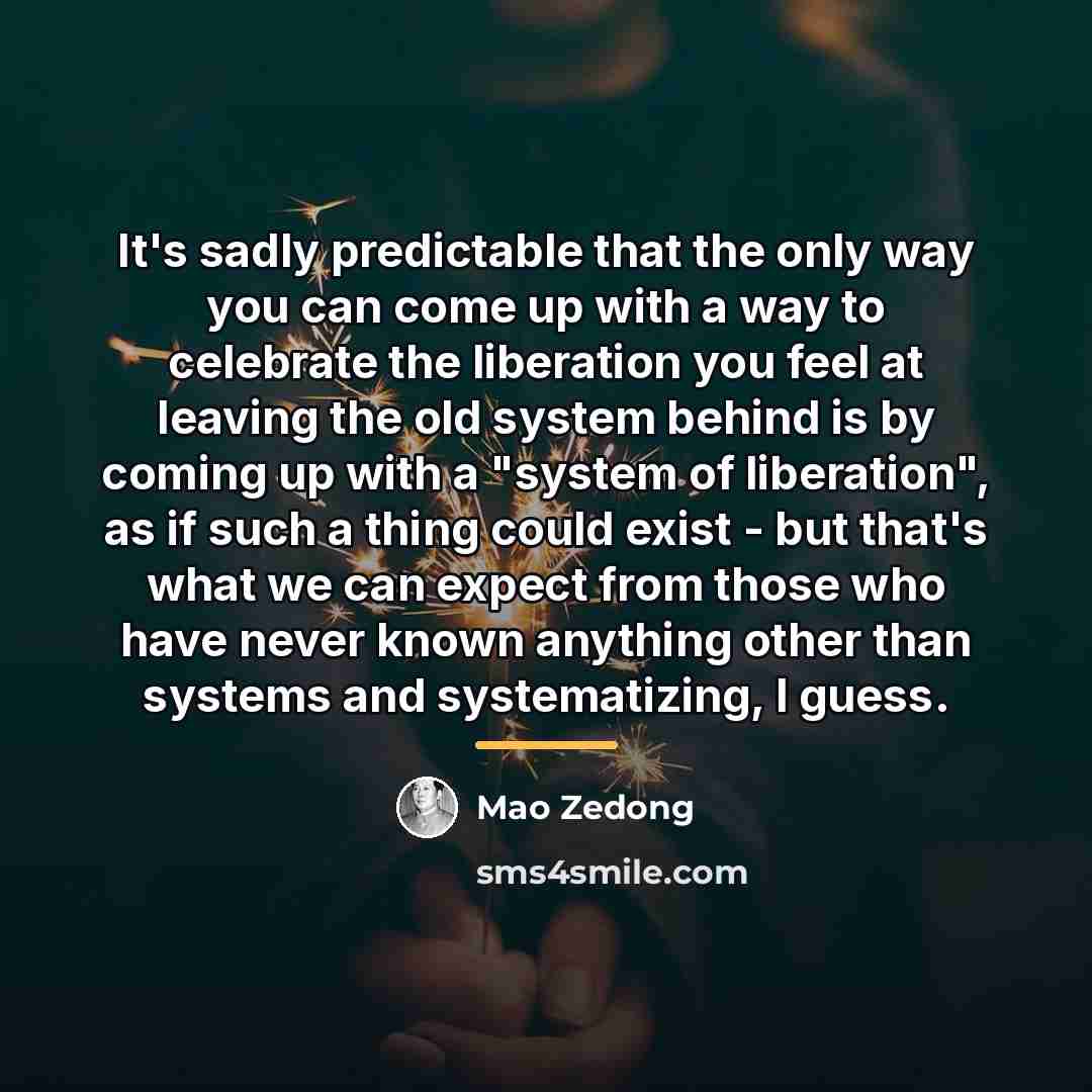 “It's sadly predictable that the only way you can come…” quote by Mao Zedong