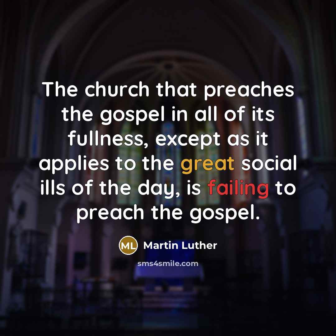 “The church that preaches the gospel in all of its…” quote by Martin Luther