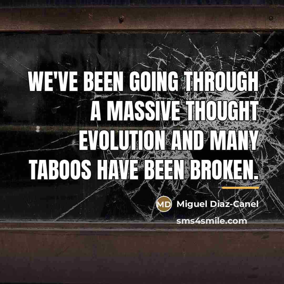 “We've been going through a massive thought evolution and many…” quote by Miguel Diaz-Canel