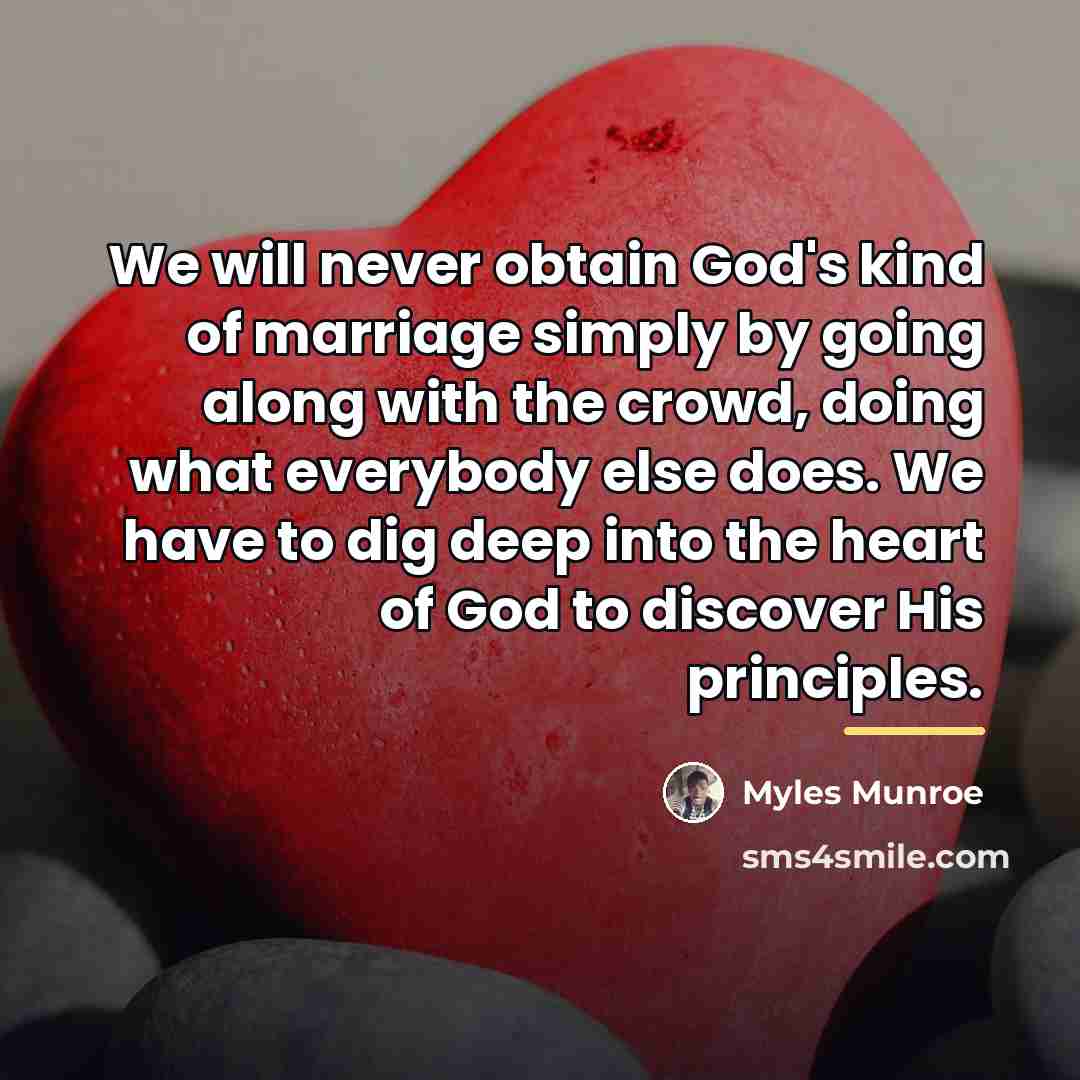 “We will never obtain God's kind of marriage simply by…” quote by Myles Munroe