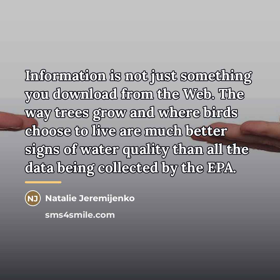 “Information is not just something you download from the Web.…” quote by Natalie Jeremijenko