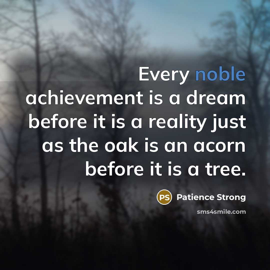 “Every noble achievement is a dream before it is a…” quote by Patience Strong