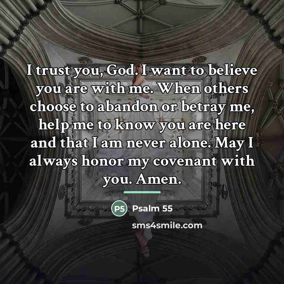 “I trust you, God. I want to believe you are…” quote by Psalm 55
