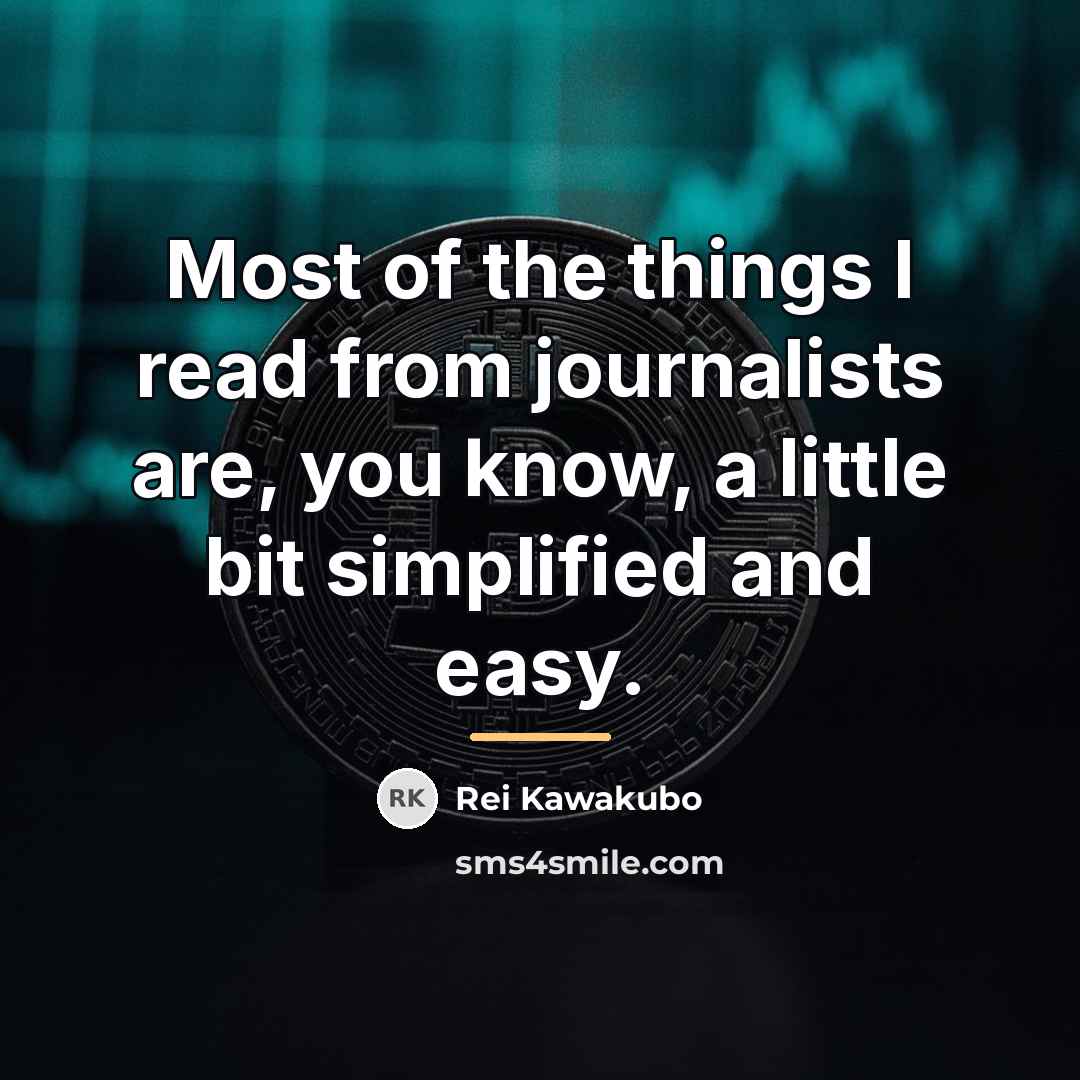 “Most of the things I read from journalists are, you…” quote by Rei Kawakubo