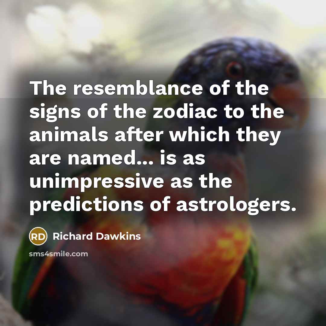 “The resemblance of the signs of the zodiac to the…” quote by Richard Dawkins