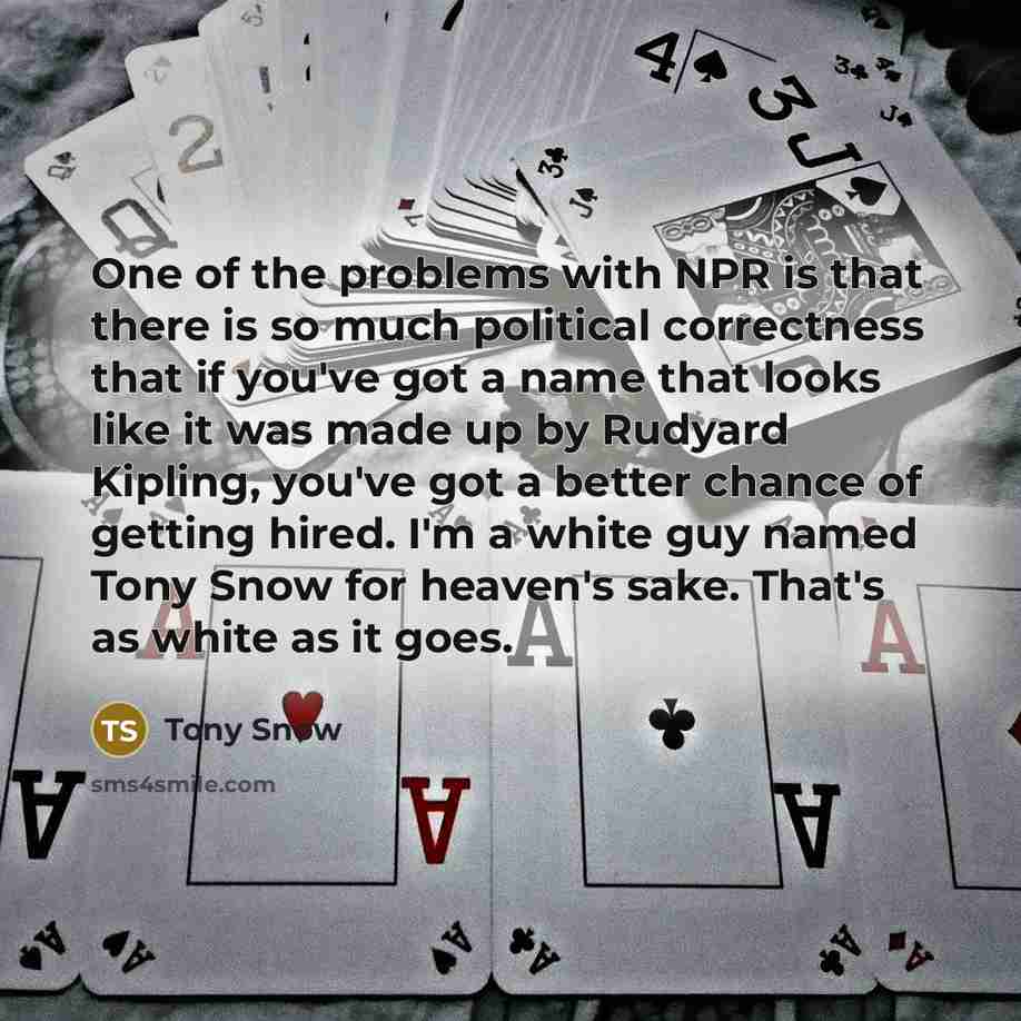 “One of the problems with NPR is that there is…” quote by Tony Snow