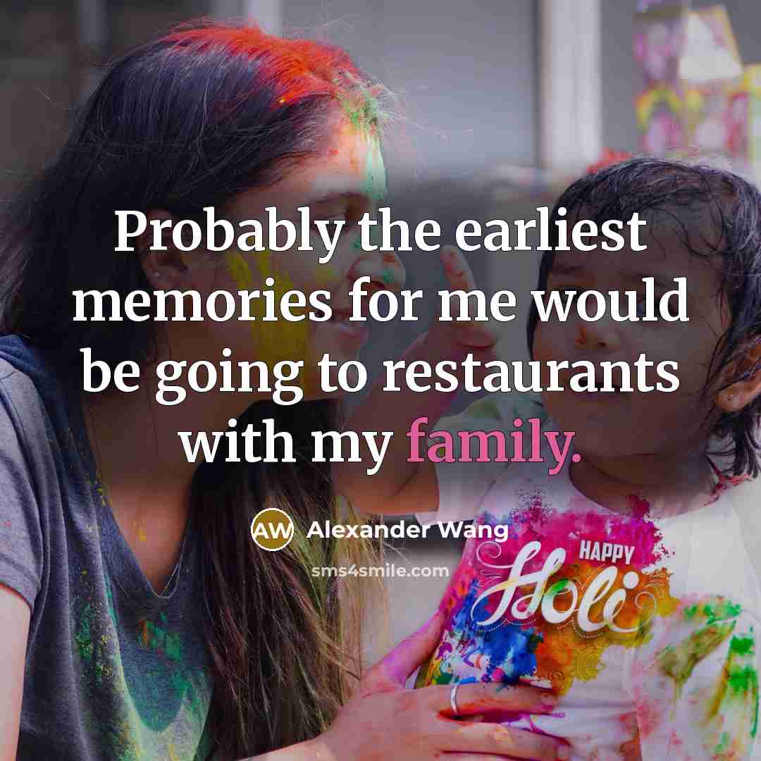 “Probably the earliest memories for me would be going to…” quote by Alexander Wang