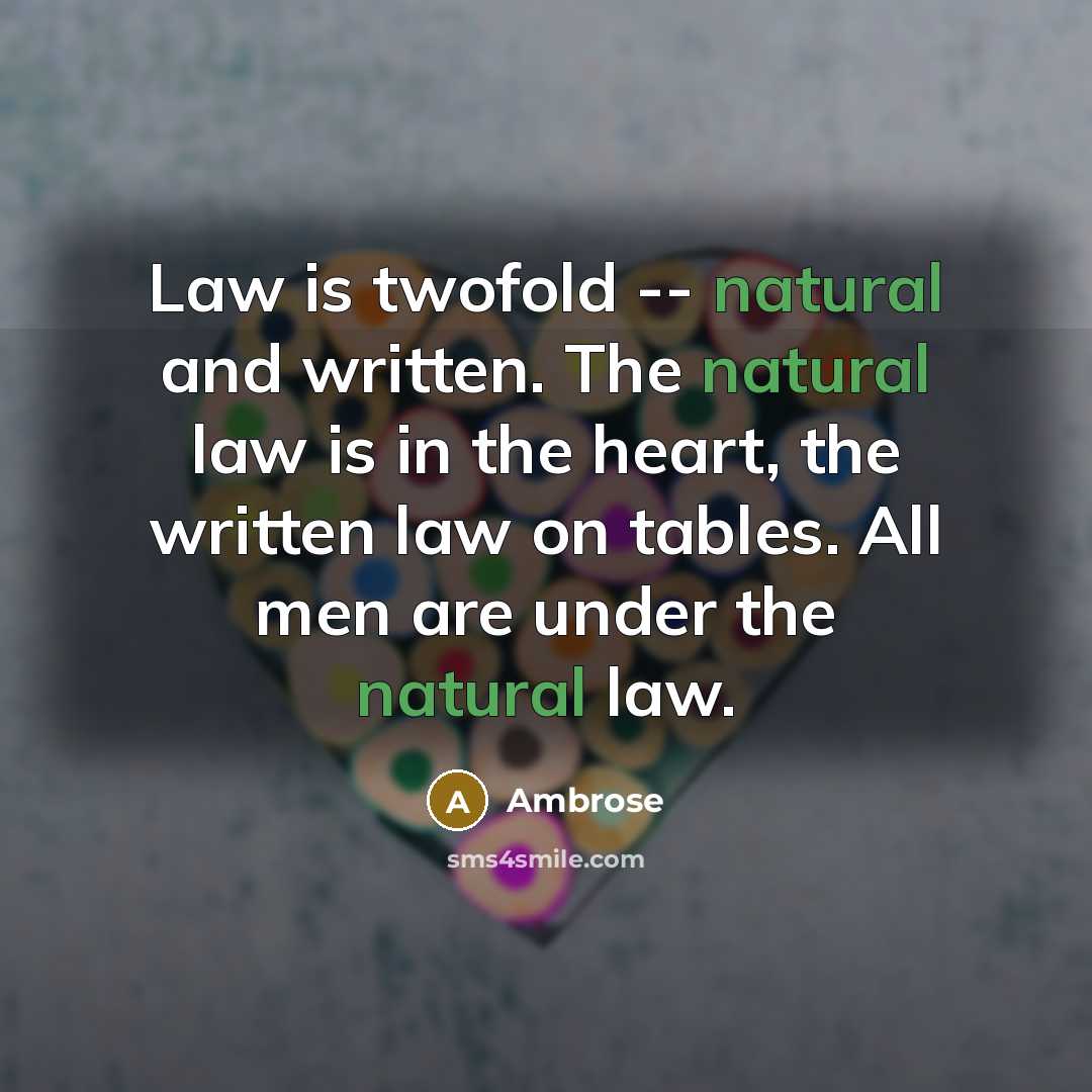 “Law is twofold -- natural and written. The natural law…” quote by Ambrose