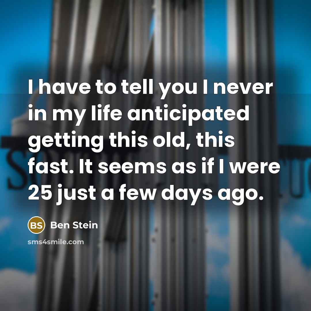 “I have to tell you I never in my life…” quote by Ben Stein