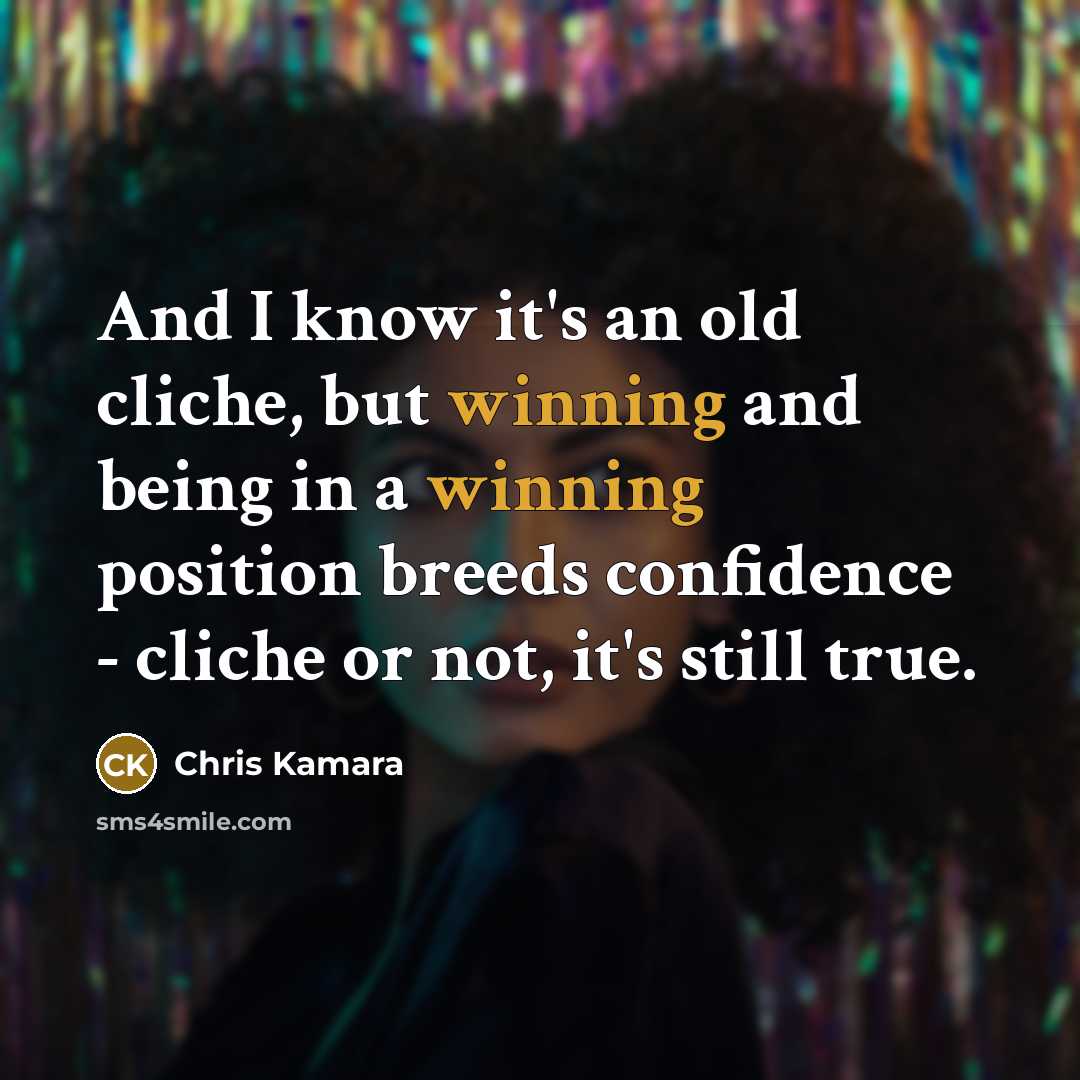 “And I know it's an old cliche, but winning and…” quote by Chris Kamara