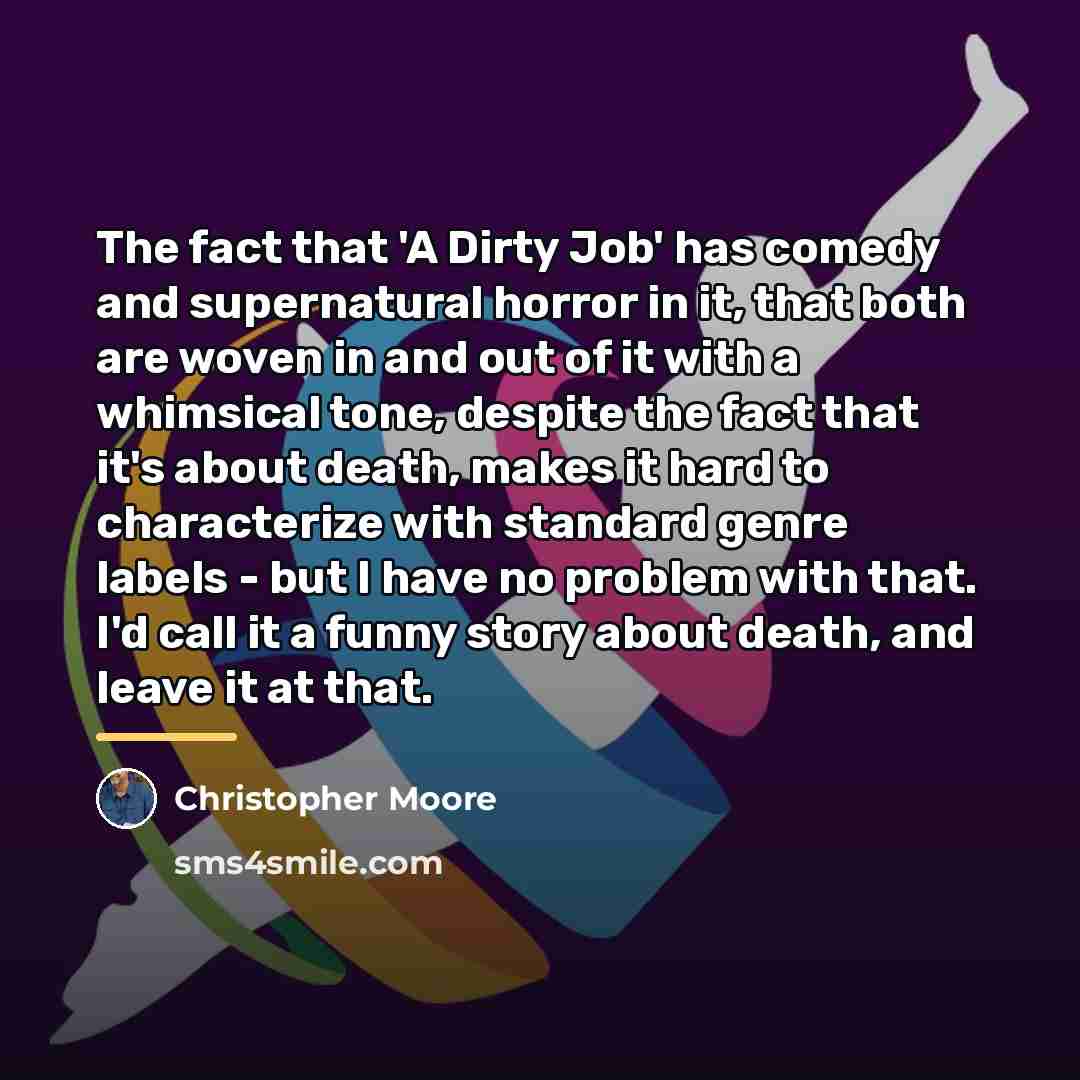 “The fact that 'A Dirty Job' has comedy and supernatural…” quote by Christopher Moore