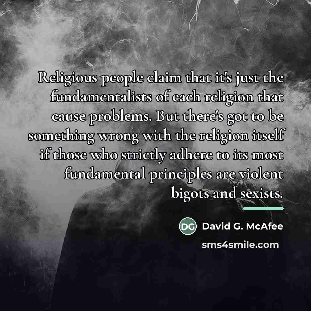 “Religious people claim that it's just the fundamentalists of each…” quote by David G. McAfee