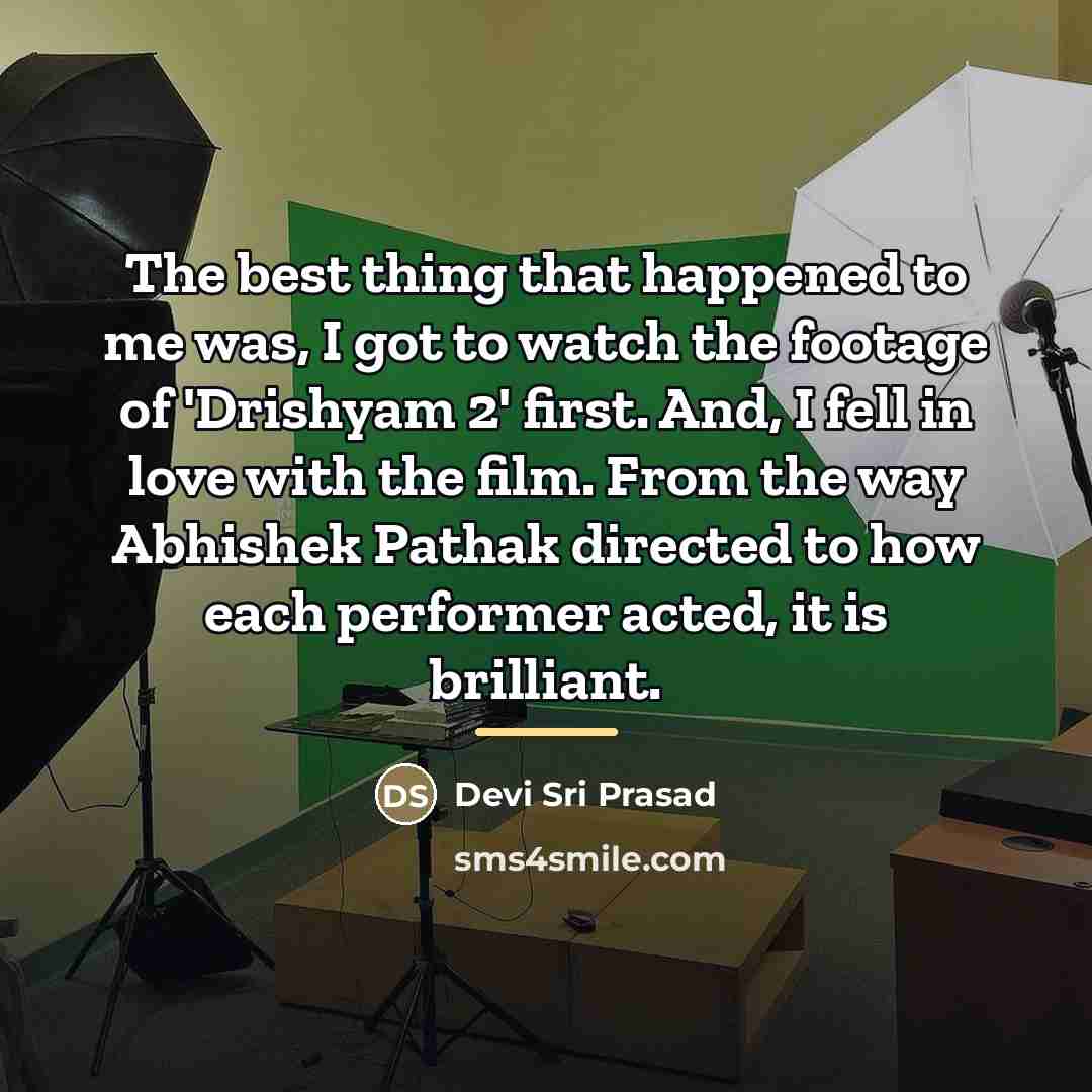 “The best thing that happened to me was, I got…” quote by Devi Sri Prasad