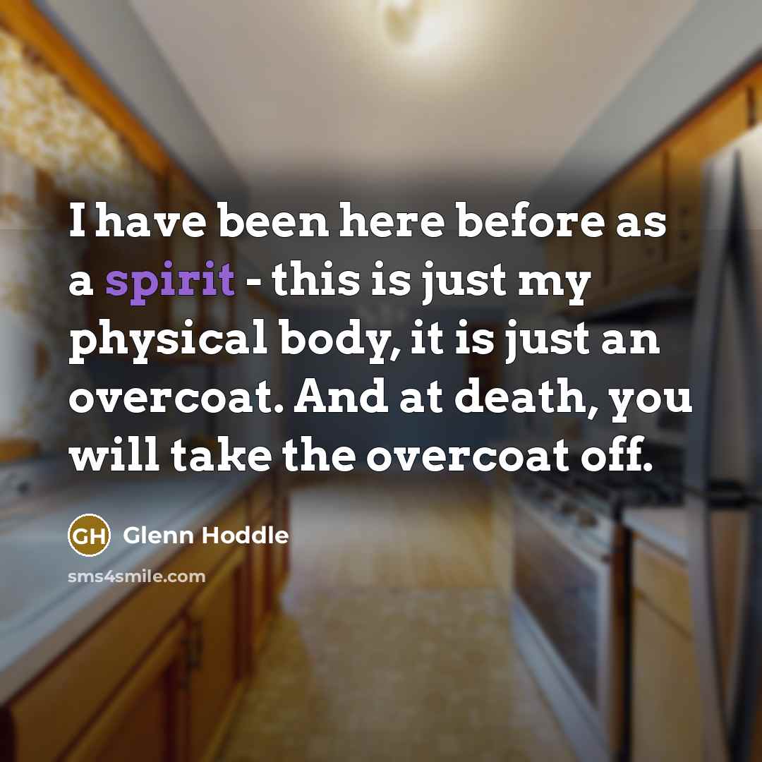 “I have been here before as a spirit - this…” quote by Glenn Hoddle