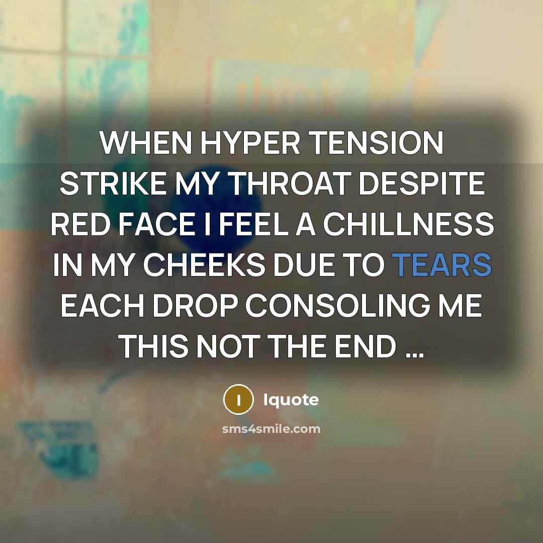 “WHEN HYPER TENSION STRIKE MY THROAT DESPITE RED FACE I…” quote by Iquote