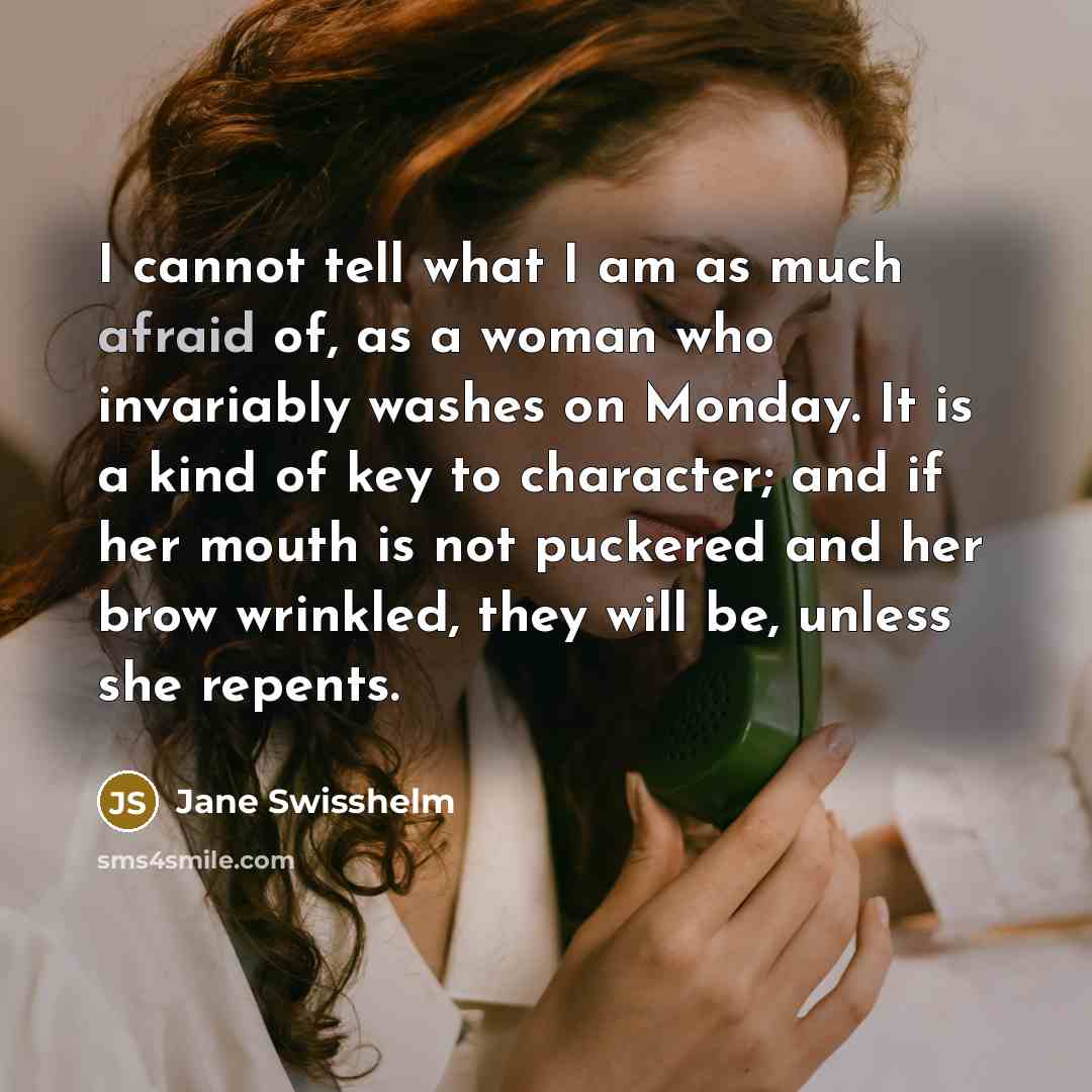 “I cannot tell what I am as much afraid of,…” quote by Jane Swisshelm