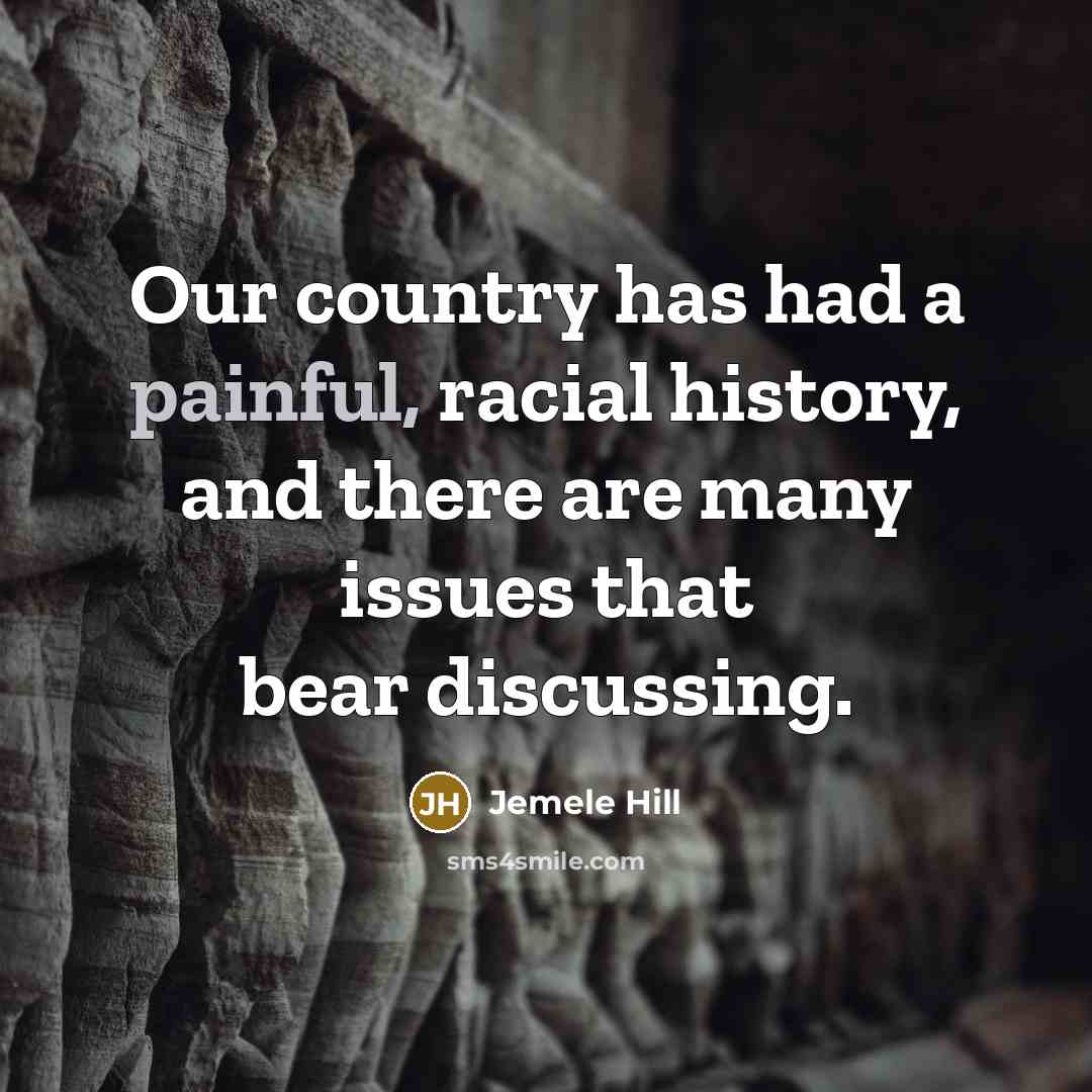 “Our country has had a painful, racial history, and there…” quote by Jemele Hill