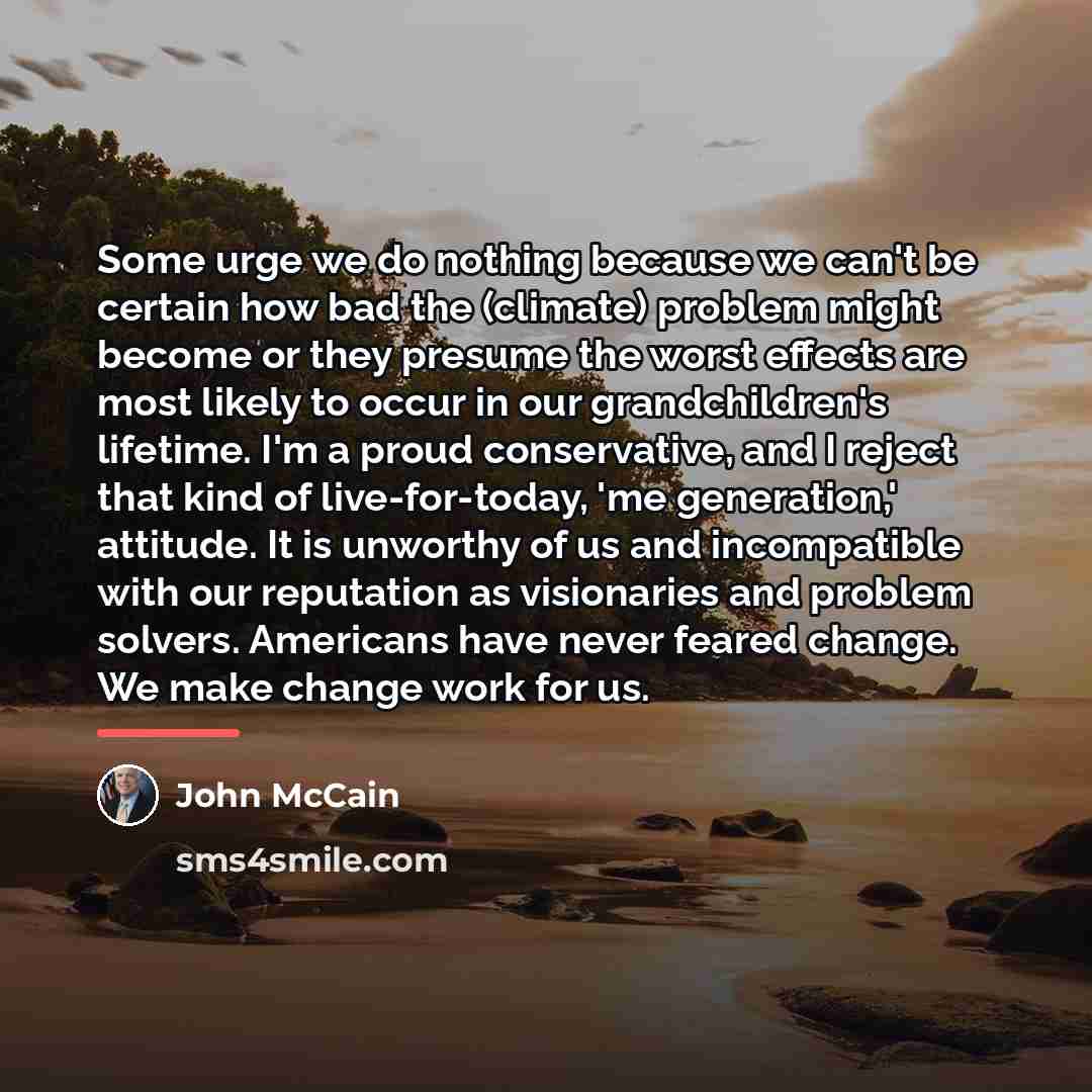 “Some urge we do nothing because we can't be certain…” quote by John McCain