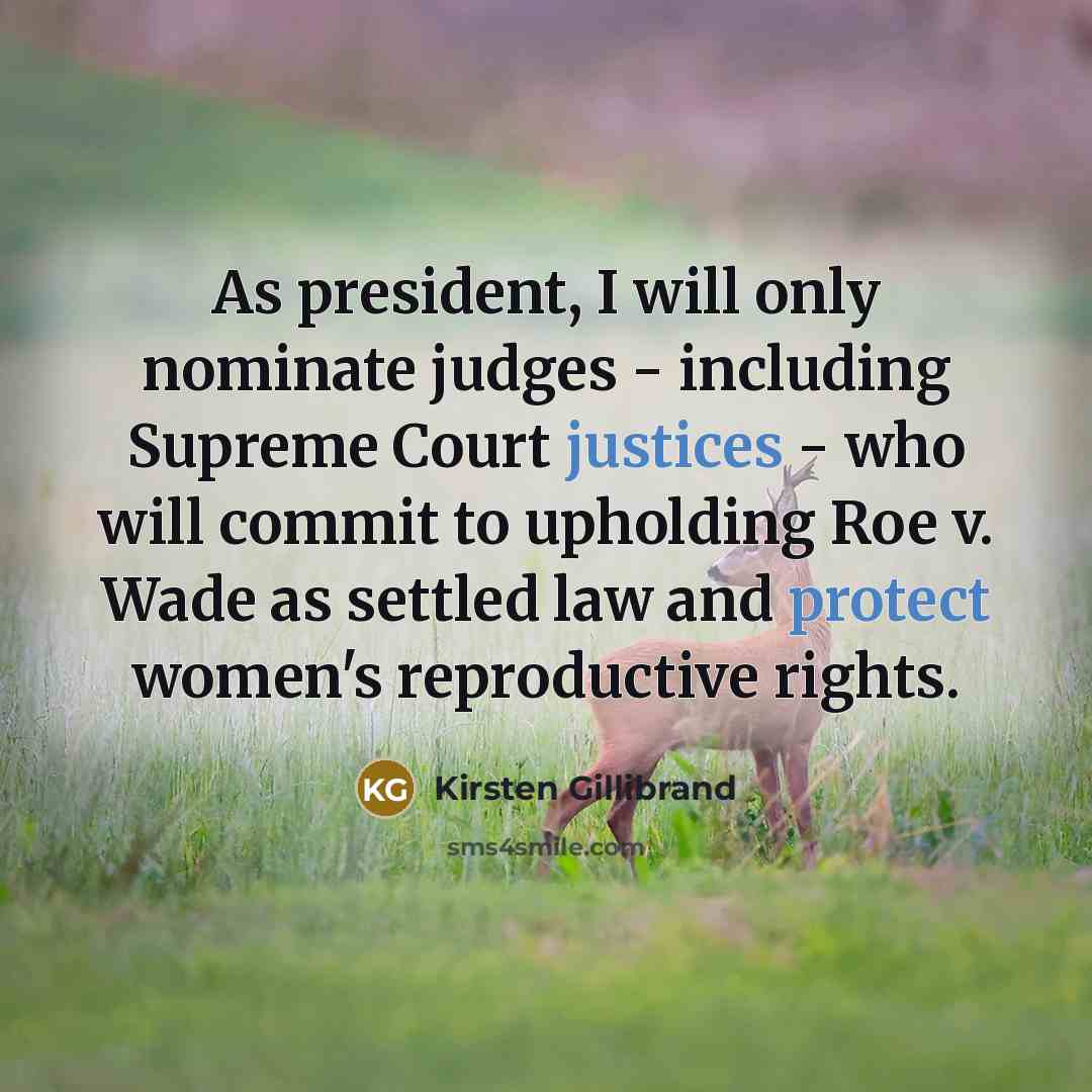 “As president, I will only nominate judges - including Supreme…” quote by Kirsten Gillibrand