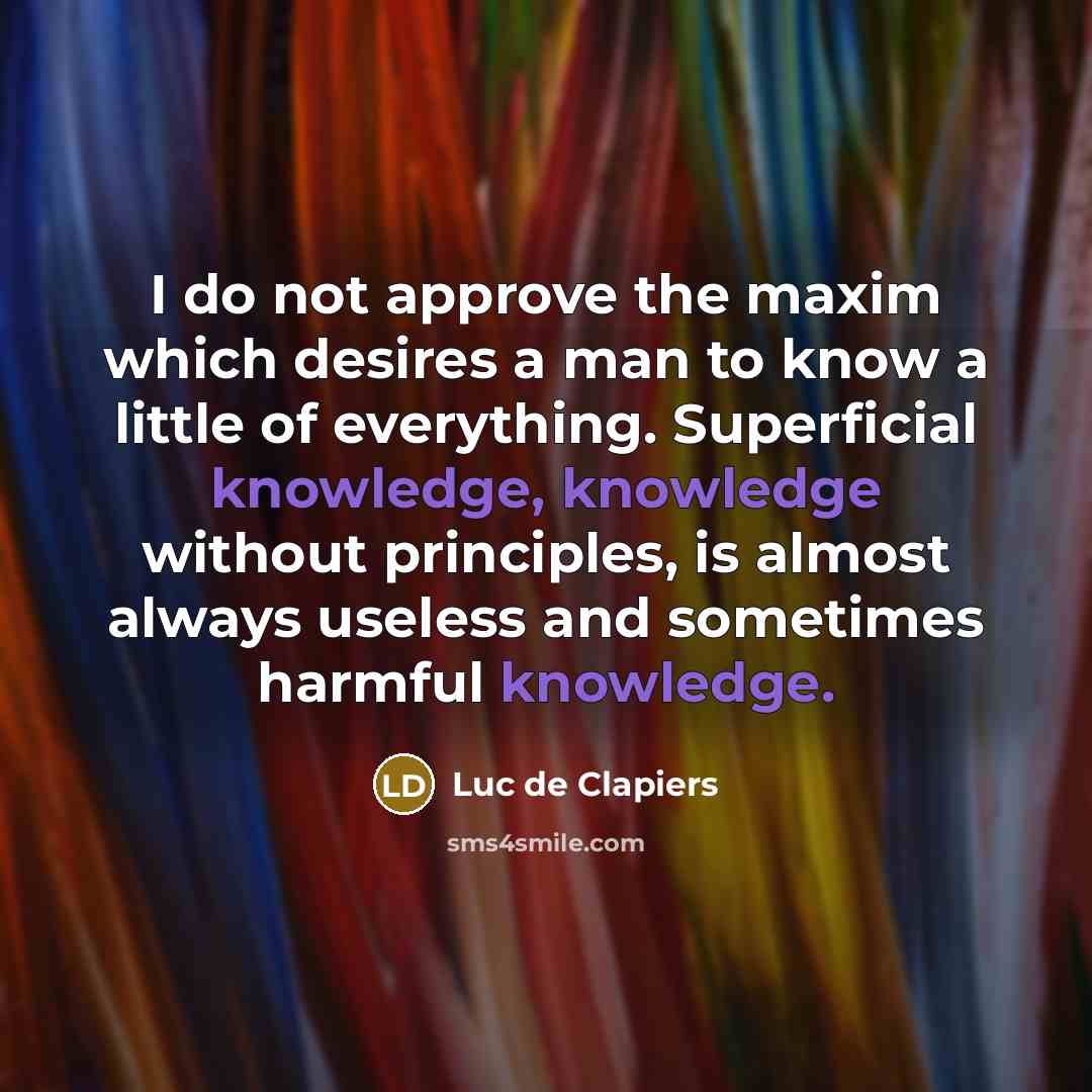 “I do not approve the maxim which desires a man…” quote by Luc de Clapiers
