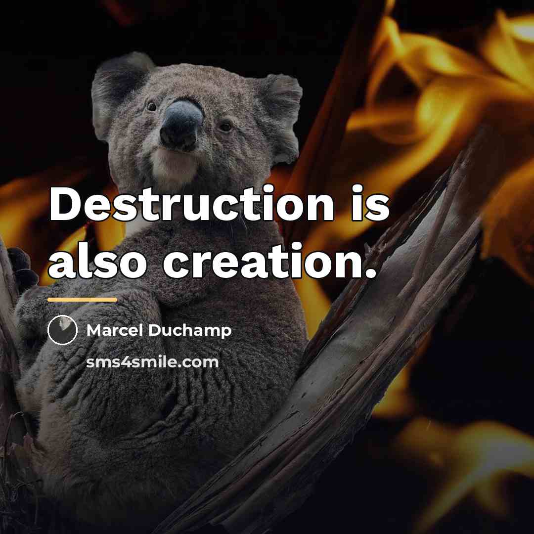 “Destruction is also creation.…” quote by Marcel Duchamp