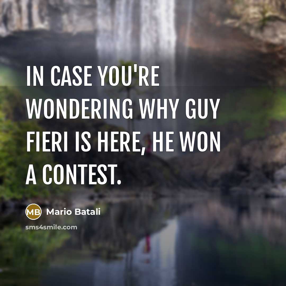 “In case you're wondering why Guy Fieri is here, he…” quote by Mario Batali