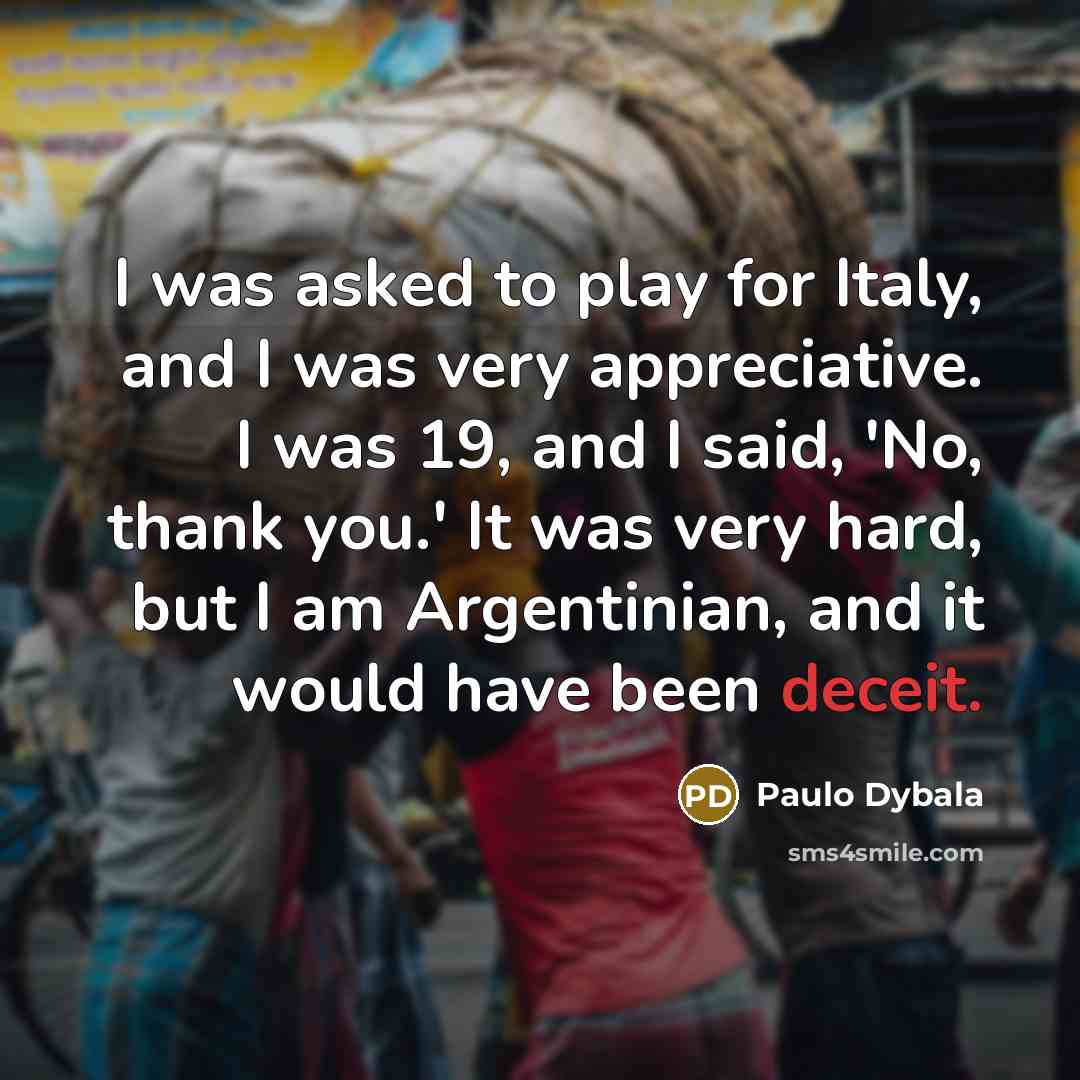 “I was asked to play for Italy, and I was…” quote by Paulo Dybala