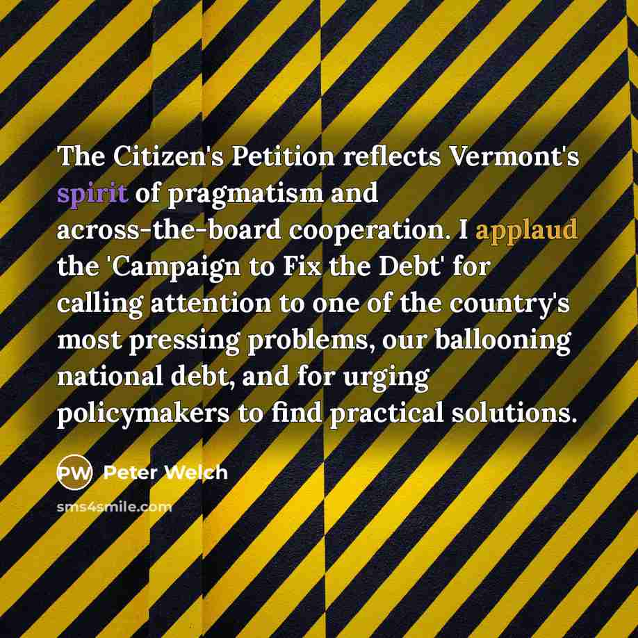 “The Citizen's Petition reflects Vermont's spirit of pragmatism and across-the-board…” quote by Peter Welch