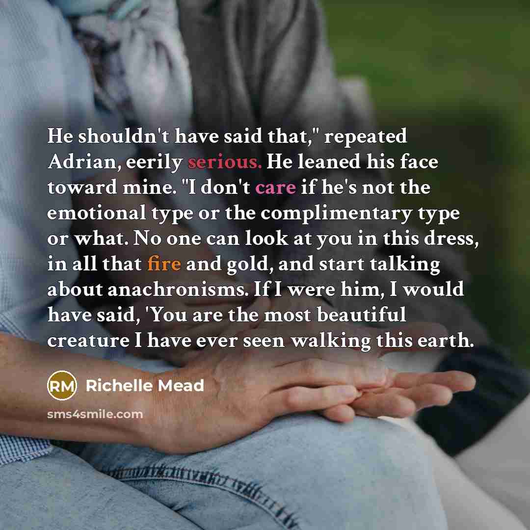 “He shouldn't have said that," repeated Adrian, eerily serious. He…” quote by Richelle Mead