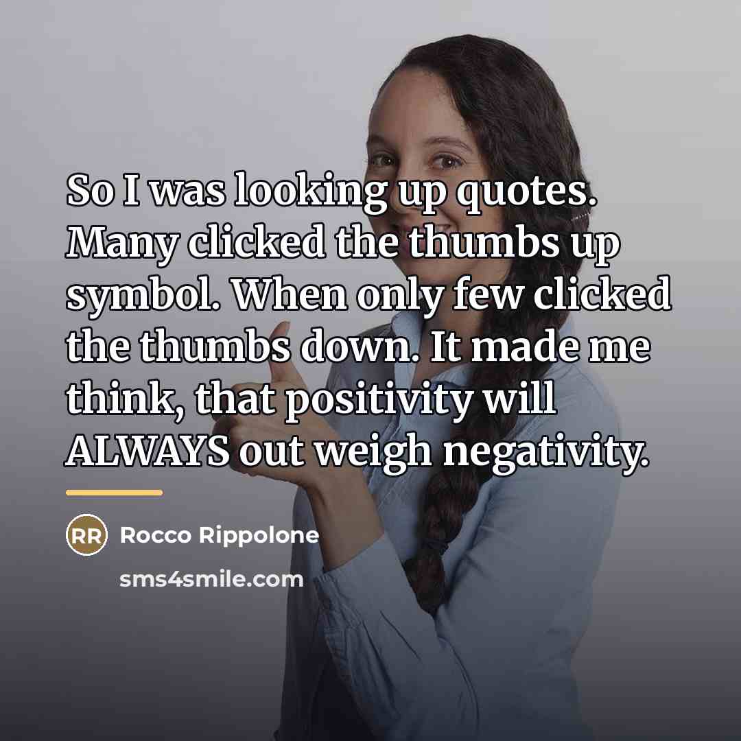 “So I was looking up quotes. Many clicked the thumbs…” quote by Rocco Rippolone