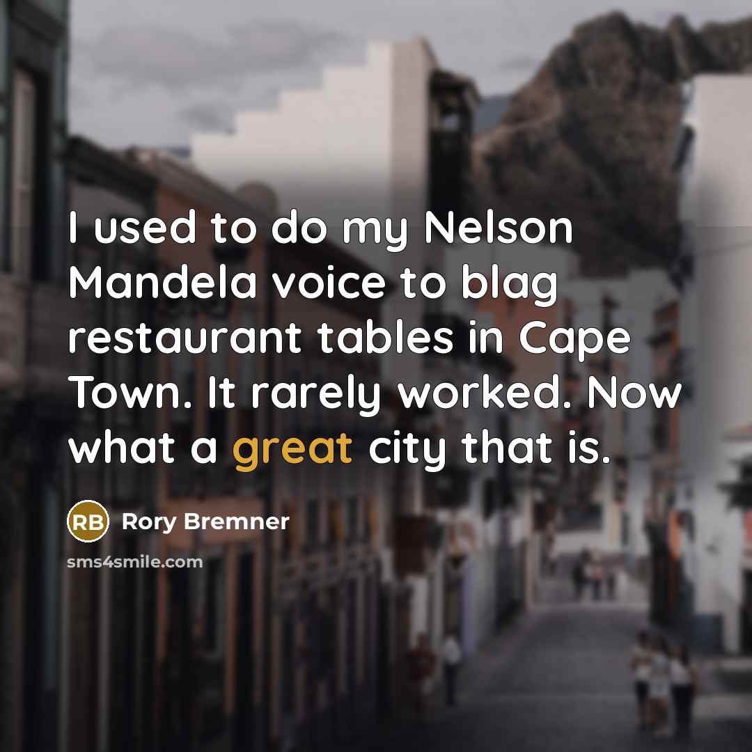 “I used to do my Nelson Mandela voice to blag…” quote by Rory Bremner