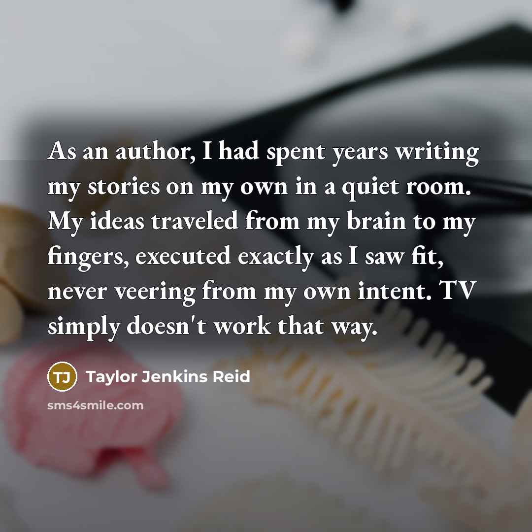 “As an author, I had spent years writing my stories…” quote by Taylor Jenkins Reid