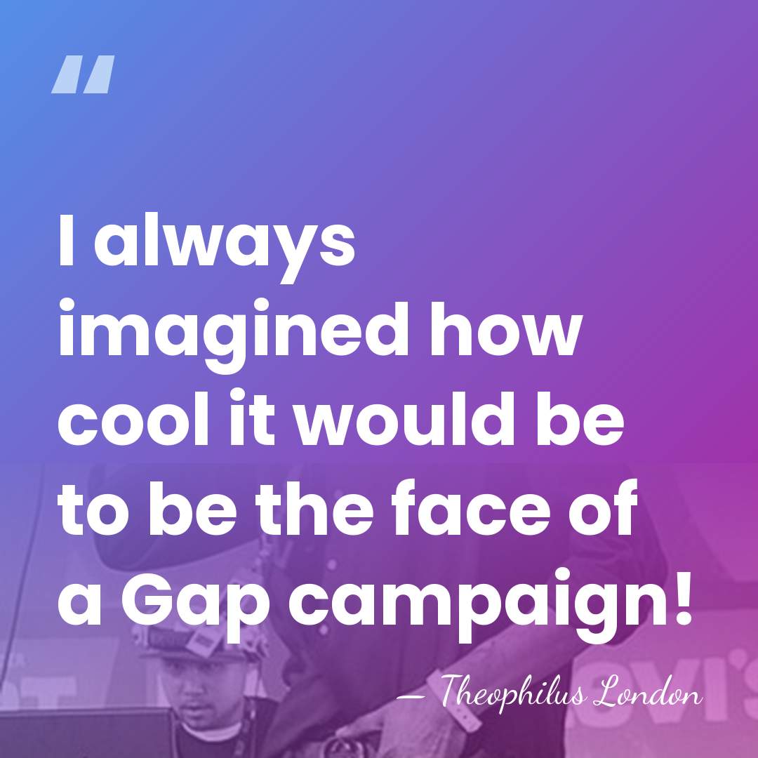 I always imagined how cool it would be to be the face&hellip; - Theophilus London