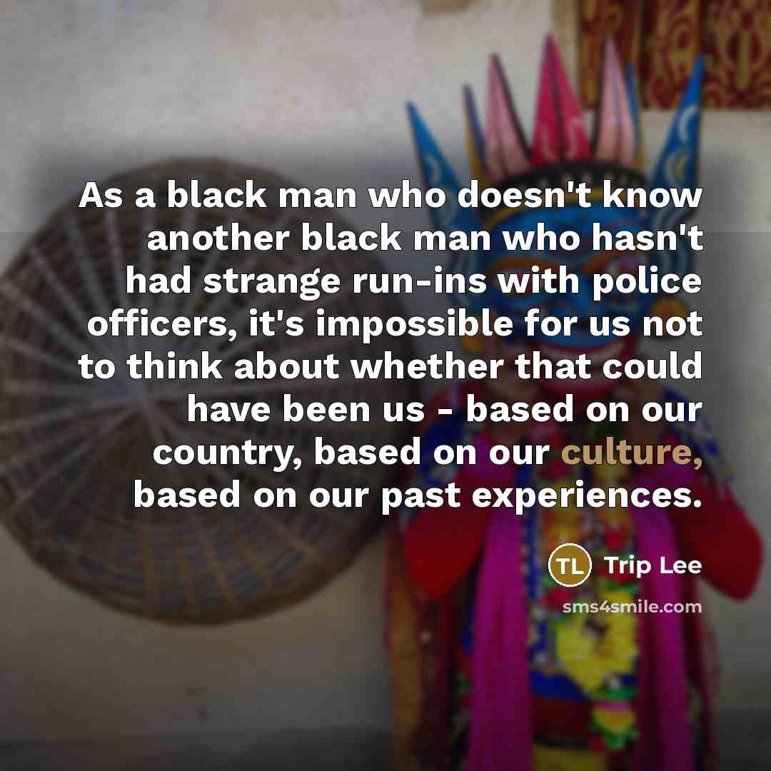 “As a black man who doesn't know another black man…” quote by Trip Lee