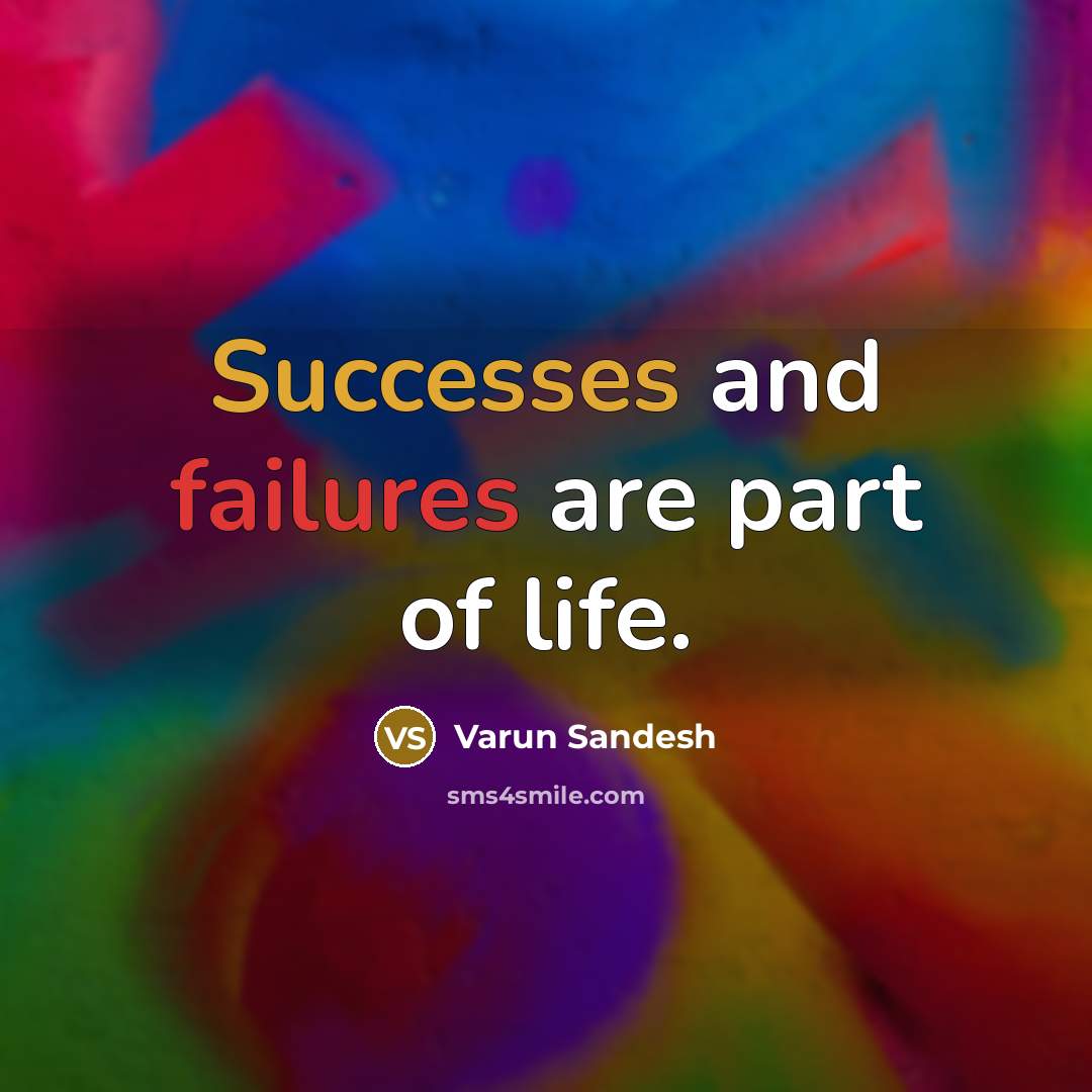 “Successes and failures are part of life.…” quote by Varun Sandesh