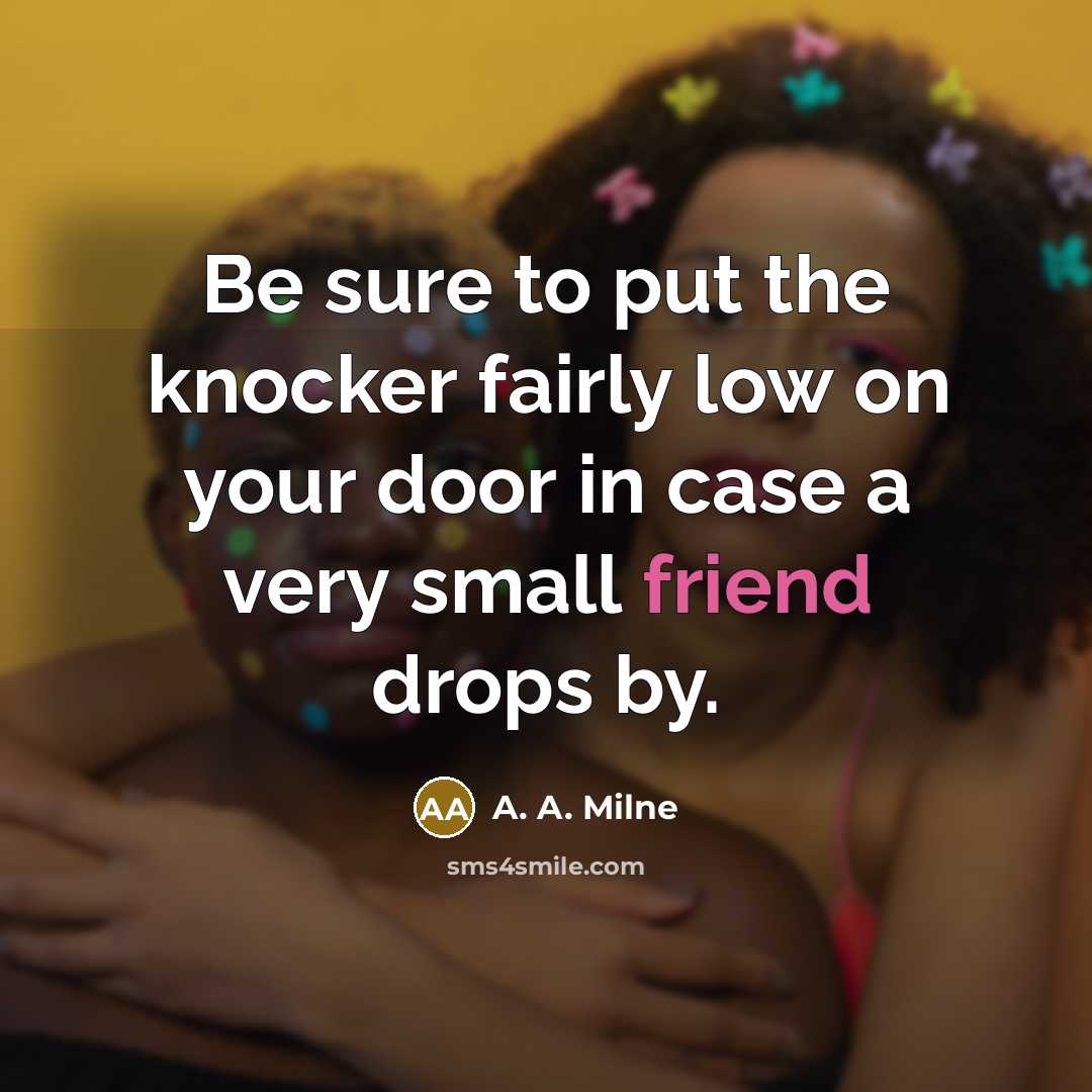“Be sure to put the knocker fairly low on your…” quote by A. A. Milne