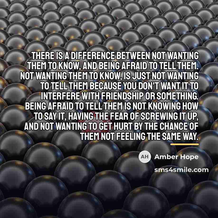 “There is a difference between not wanting them to know,…” quote by Amber Hope